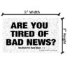 Are You Tired of Bad News? Are You Tired of Bad News? Gospel Tract Dimensions