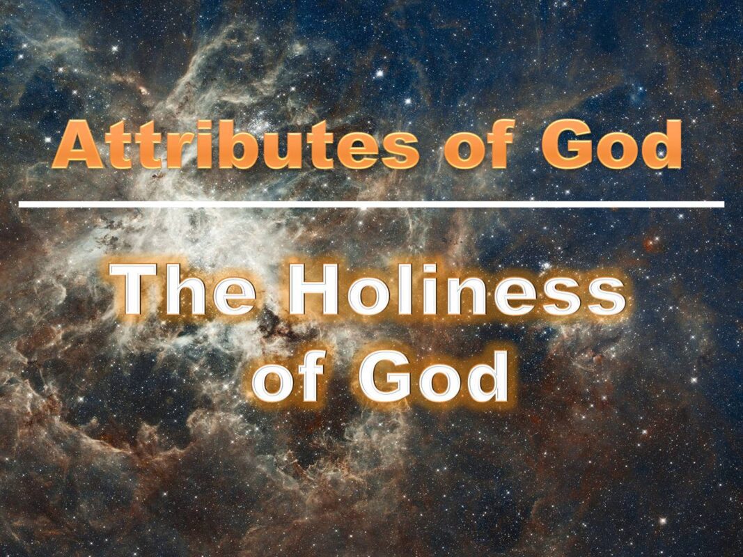 Attributes of God: Holiness
