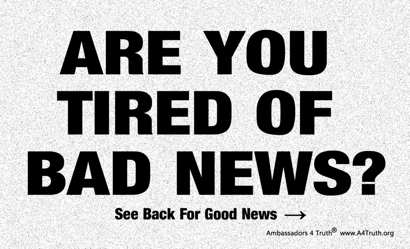 Are You Tired of Bad News?